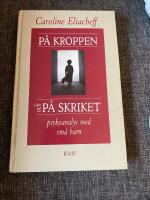 P&aring; kroppen och p&aring; skriket : psykoanalys med sm&aring; barn
