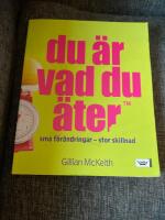 Du &auml;r vad du &auml;ter : sm&aring; f&ouml;r&auml;ndringar - stor skillnad