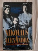 Nikolaus och Alexandra : en intim skildring av de sista Romanovs och det tsaristiska Rysslands fall