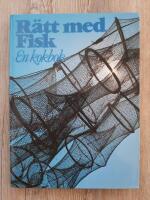 R&auml;tt med fisk : en kokbok