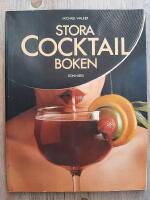 Stora cocktailboken : allt amat&ouml;rbartendern beh&ouml;ver veta