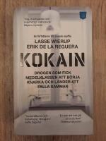 Kokain : drogen som fick medelklassen att b&ouml;rja knarka och l&auml;nder att falla samman