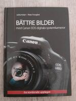 B&auml;ttre bilder med Canon EOS digitala systemkameror
