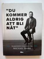 Du kommer aldrig att bli n&aring;t : framg&aring;ngen finns inom dig