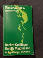 Fem &aring;r av ditt liv : barnens utveckling under &aring;ldersperioden 7-12 &aring;r