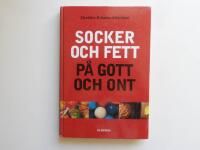 Socker och fett p&aring; gott och ont