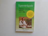 Egenv&aring;rdguide : [vitaminer, mineraler, fettsyror, kost + h&auml;lsa]
