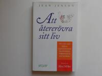 Att &aring;terer&ouml;vra sitt liv