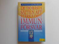 De tio b&auml;sta s&auml;tten att st&auml;rka ditt immunf&ouml;rsvar