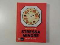 Stressa mindre : f&aring; mer tid &ouml;ver