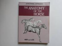 The anatomy of the horse : a pictorial approach