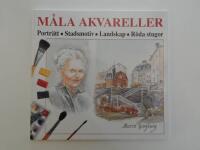 M&aring;la akvareller : portr&auml;tt, stadsmotiv, landskap, r&ouml;da stugor
