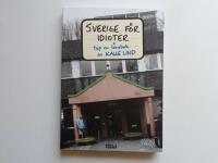 Sverige f&ouml;r idioter : typ en l&auml;robok