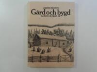 G&aring;rd och bygd genom hundra &aring;r