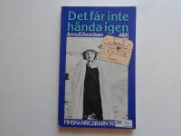 Det f&aring;r inte h&auml;nda igen : finska krigsbarn 1939-1945