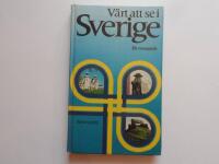 V&auml;rt att se i Sverige : en reseguide