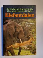 Elefantdalen : berättelser om djur och växtliv i Luangwa-reservatet i Afrika