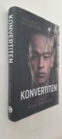 Konvertiten : vem ska du tro p&aring; n&auml;r du inte blir trodd?