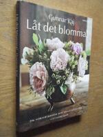 L&aring;t det blomma! : om Nobelblommor och annat vildvuxet