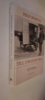Fr&aring;n hospital till v&aring;rdcentral : v&aring;rdens historia i ett lokalt perspektiv
