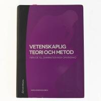 Vetenskaplig teori och metod - fr&aring;n id&eacute; till examination inom omv&aring;rdnad