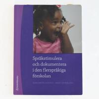 Spr&aring;kstimulera och dokumentera i den flerspr&aring;kiga f&ouml;rskolan