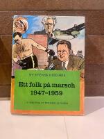 Ny svensk historia: Ett folk p&aring; marsch 1947-1959