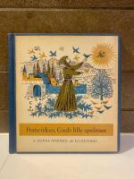 Franciskus, Guds lille spelman