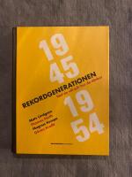 Rekordgenerationen : vad de vill och hur de t&auml;nker