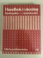 Handbok i v&auml;vning : bindningsl&auml;ra, konstv&auml;vnader