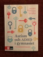 Autism och ADHD i gymnasiet : tydligg&ouml;rande pedagogik