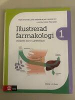 Illustrerad farmakologi 1 : principer och till&auml;mpningar