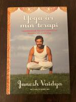 Yoga &auml;r min terapi : yogaprogram f&ouml;r din kroppstyp baserat p&aring; ayurveda