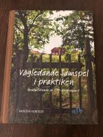 V&auml;gledande samspel i praktiken : genomf&ouml;rande av ICDP-programmet