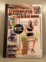 Organisera och f&ouml;rvara hemma : ett projekt i veckan