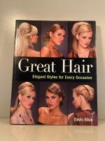 Great hair : elegant styles for every occasion