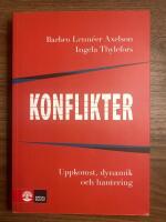 Konflikter - uppkomst, dynamik och hantering