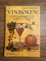 Vinboken &ndash; Handbok i hemberedning av vin med recept f&ouml;r alla vanligare svenska b&auml;r och frukter