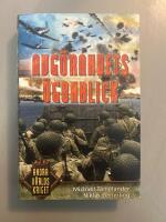 Avg&ouml;randets &ouml;gonblick - invasionen i Normandie 1944