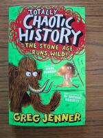 Totally Chaotic History: The Stone Age Runs Wild!
