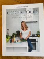 Good food : glutenfritt, gott och mycket gr&ouml;nt med Kristin