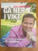 G&aring; ner i vikt : mina samlade erfarenheter av GI-metoden
