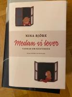 Medan vi lever : tankar om existensen