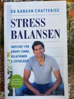 Stressbalansen : omstart f&ouml;r kropp, sinne, relationer & livsgl&auml;dje