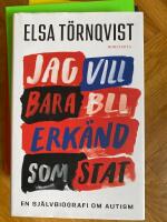 Jag vill bara bli erk&auml;nd som stat : en sj&auml;lvbiografi om autism