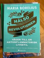 H&auml;lsorevolutionen : v&auml;gen till en antiinflammatorisk livsstil : helheten, maten, forskningen, tr&auml;ningen, sk&ouml;nheten, insikten