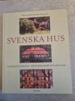  Svenska hus-Landsbygdens arkitektur-fr&aring;n bondesamh&auml;lle till industrialism