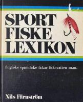Sportfiskelexikon : flugfiske, spinnfiske, fiskar, fiskevatten m.m