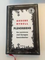 Plundrarna : hur nazisterna stal Europas konstskatter