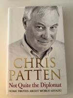 Not quite the diplomat : home truths about world affairs